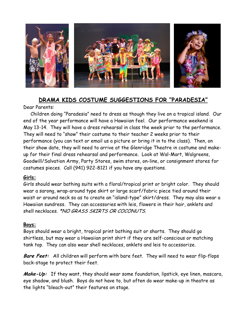 DRAMA KIDS COSTUME SUGGESTIONS for “PARADESIA” Dear Parents: Children Doing “Paradesia” Need to Dress As Though They Live on a Tropical Island