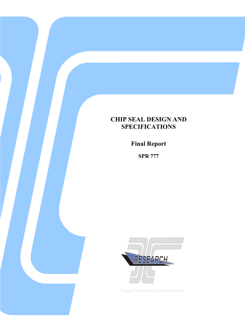 CHIP SEAL DESIGN and SPECIFICATIONS Final Report