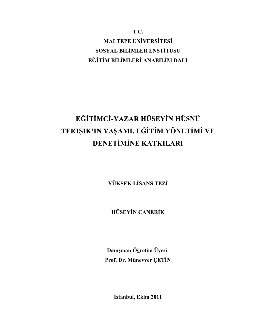 Eğitimci-Yazar Hüseyin Hüsnü Tekişik'in Yaşami, Eğitim Yönetimi Ve Denetimine Katkilari