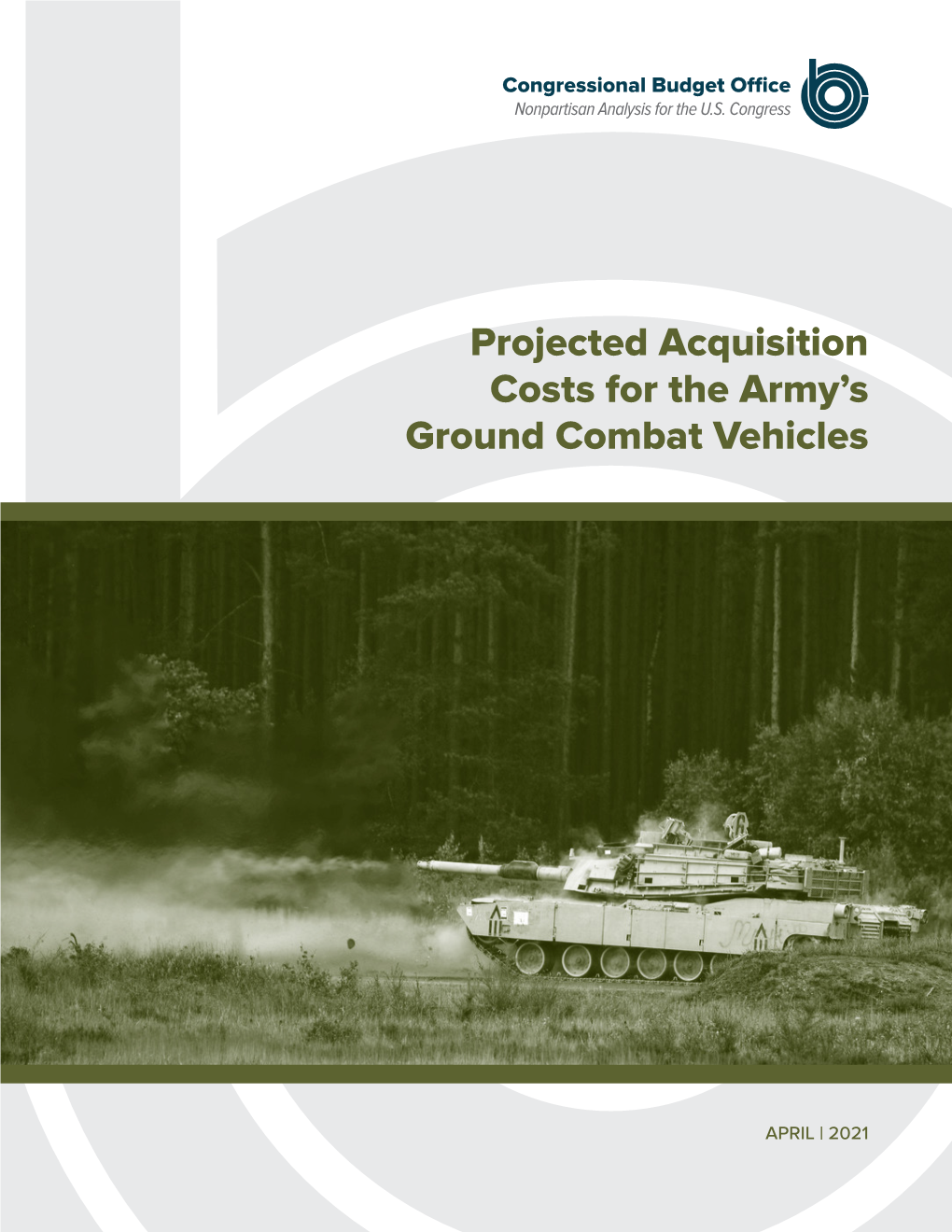 Projected Acquisition Costs for the Army's Ground Combat Vehicles