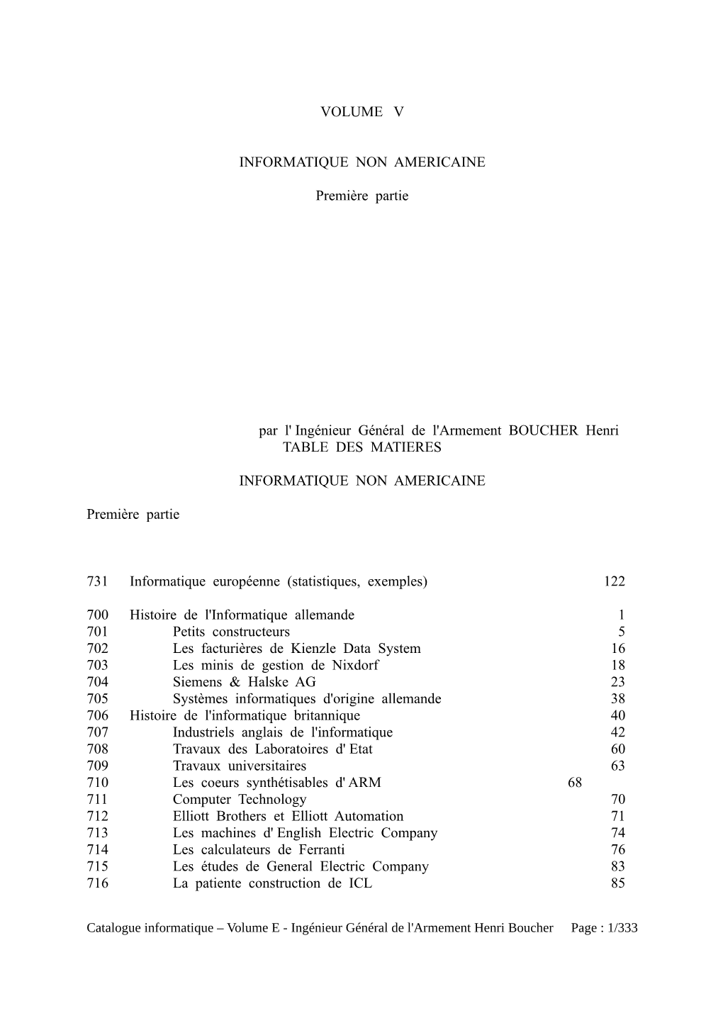 VOLUME V INFORMATIQUE NON AMERICAINE Première Partie Par L' Ingénieur Général De L'armement BOUCHER Henri TABLE