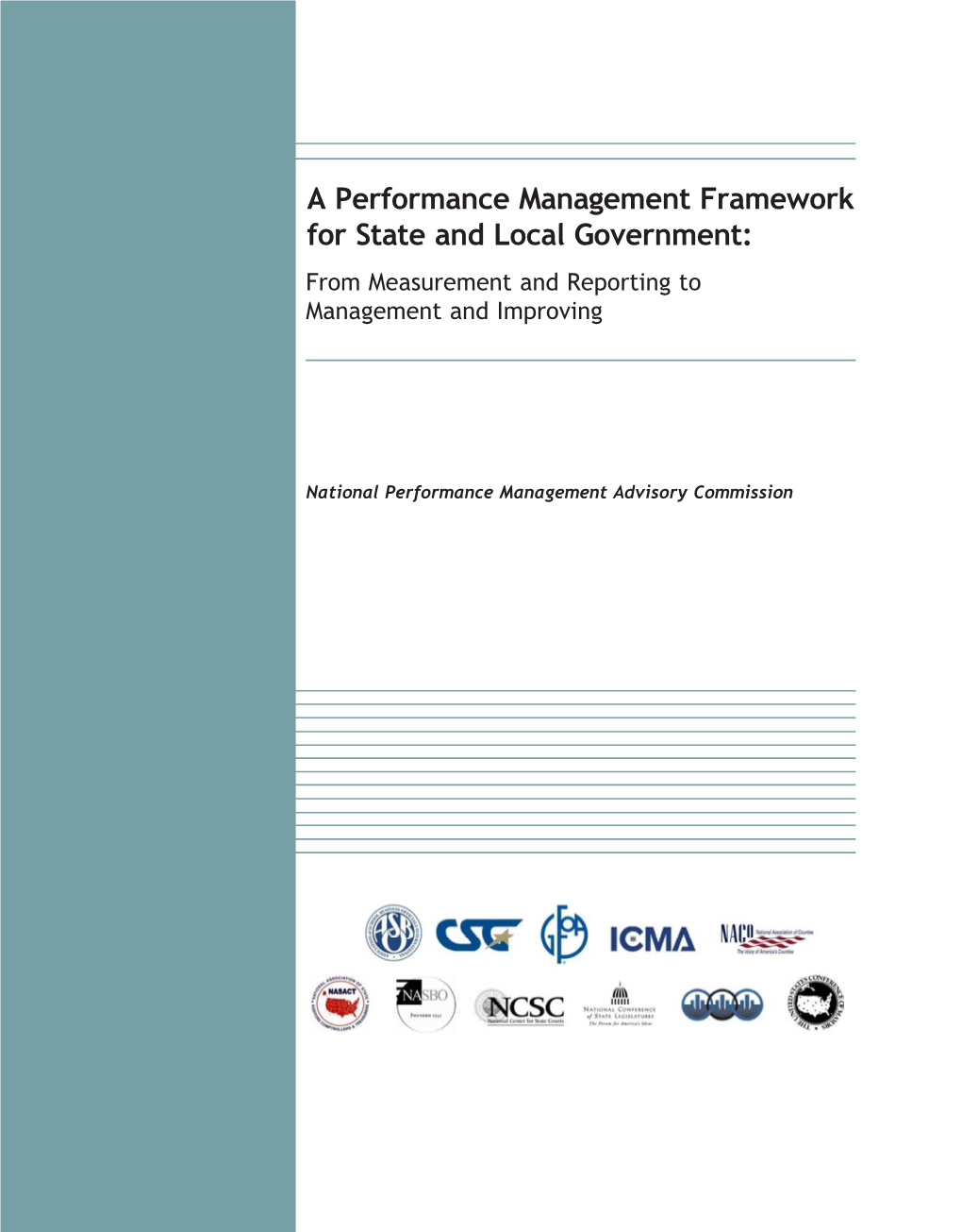 A Performance Management Framework for State and Local Government: from Measurement and Reporting to Management and Improving