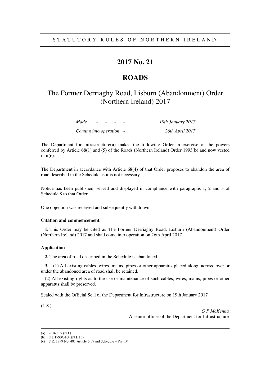 The Former Derriaghy Road, Lisburn (Abandonment) Order (Northern Ireland) 2017