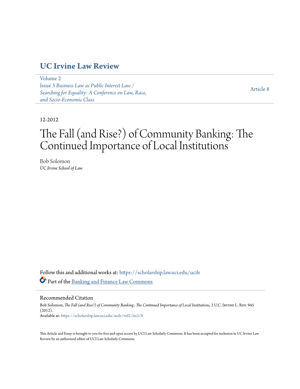 Of Community Banking: the Continued Importance of Local Institutions Bob Solomon UC Irvine School of Law