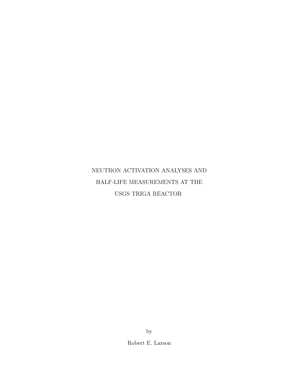 Neutron Activation Analyses and Half-Life Measurements at the Usgs Triga Reactor