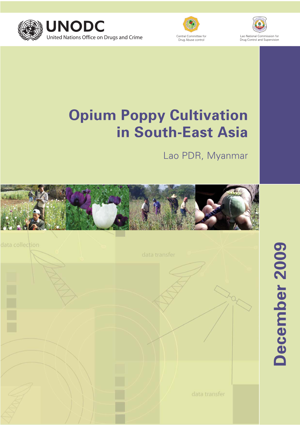 December 2009 UNODC's Illicit Crop Monitoring Programme (ICMP) Promotes the Development and Maintenance of a Global Network of Illicit Crop Monitoring Systems