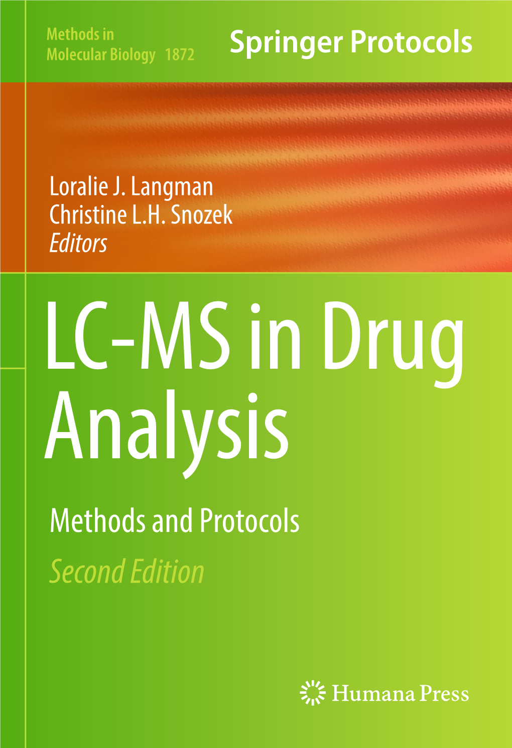 LC-MS in Drug Analysis Methods and Protocols Second Edition M ETHODS in M OLECULAR B IOLOGY