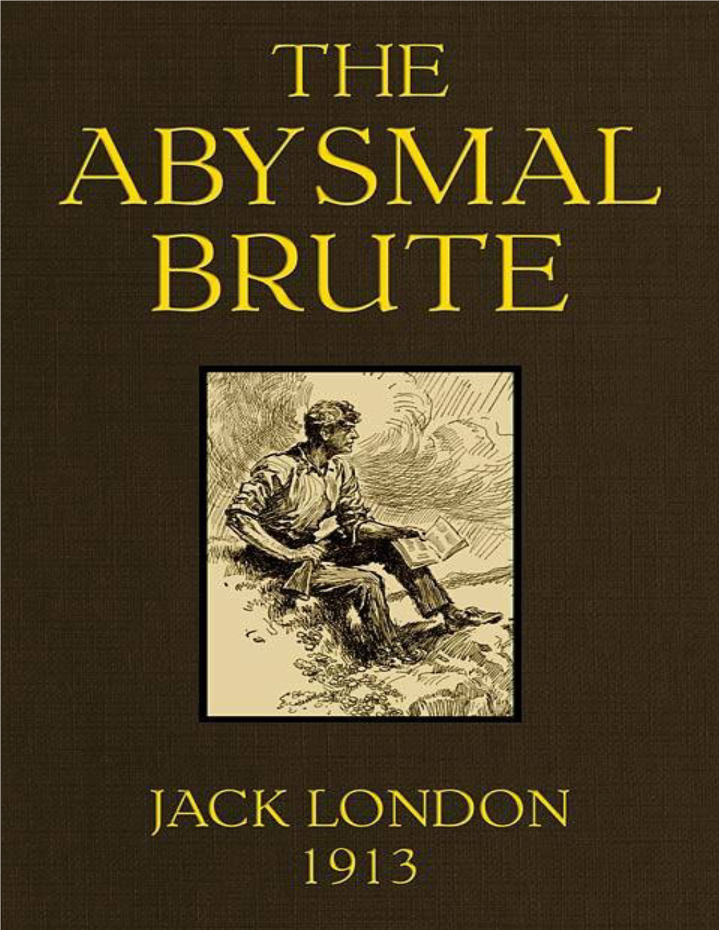 The Abysmal Brute, by Jack London