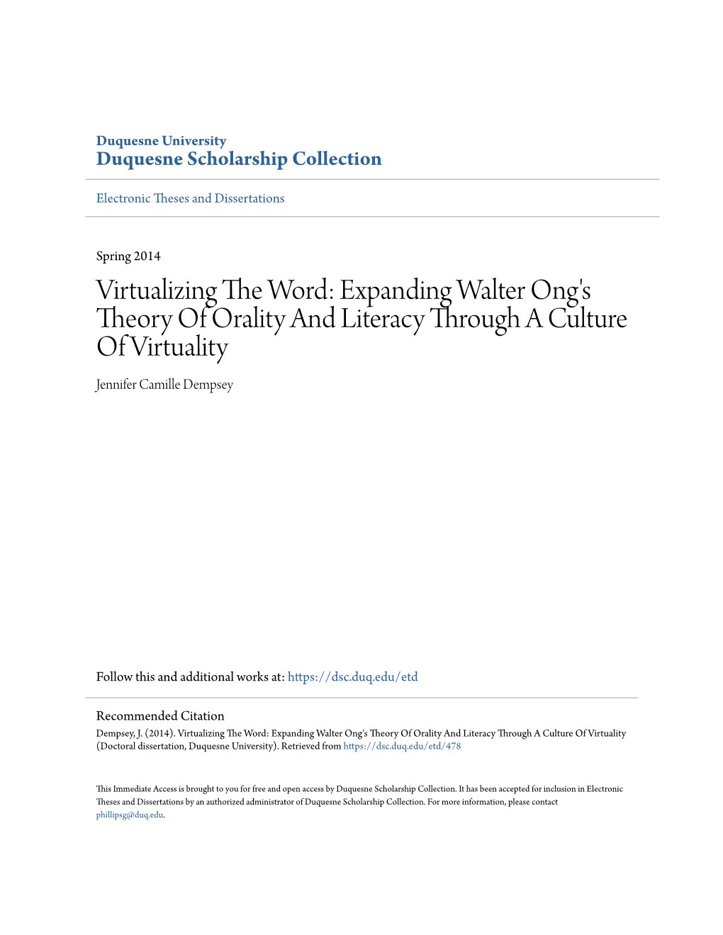 Expanding Walter Ong's Theory of Orality and Literacy Through a Culture of Virtuality Jennifer Camille Dempsey