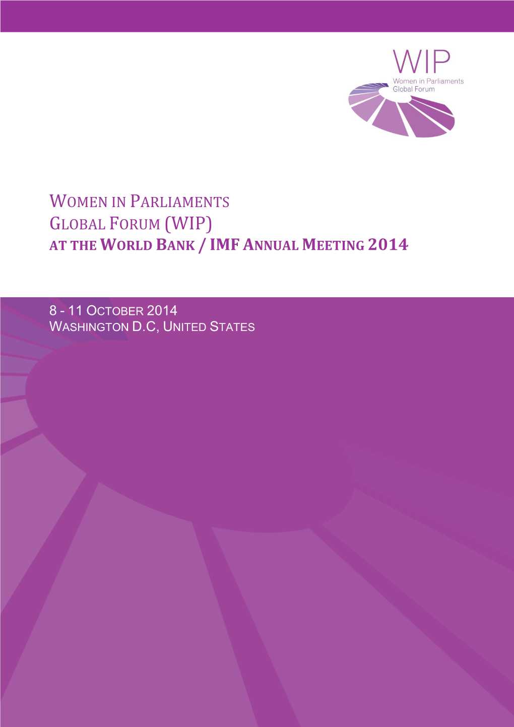 Women in Parliaments Global Forum (Wip) at the World Bank / Imf Annual Meeting 2014