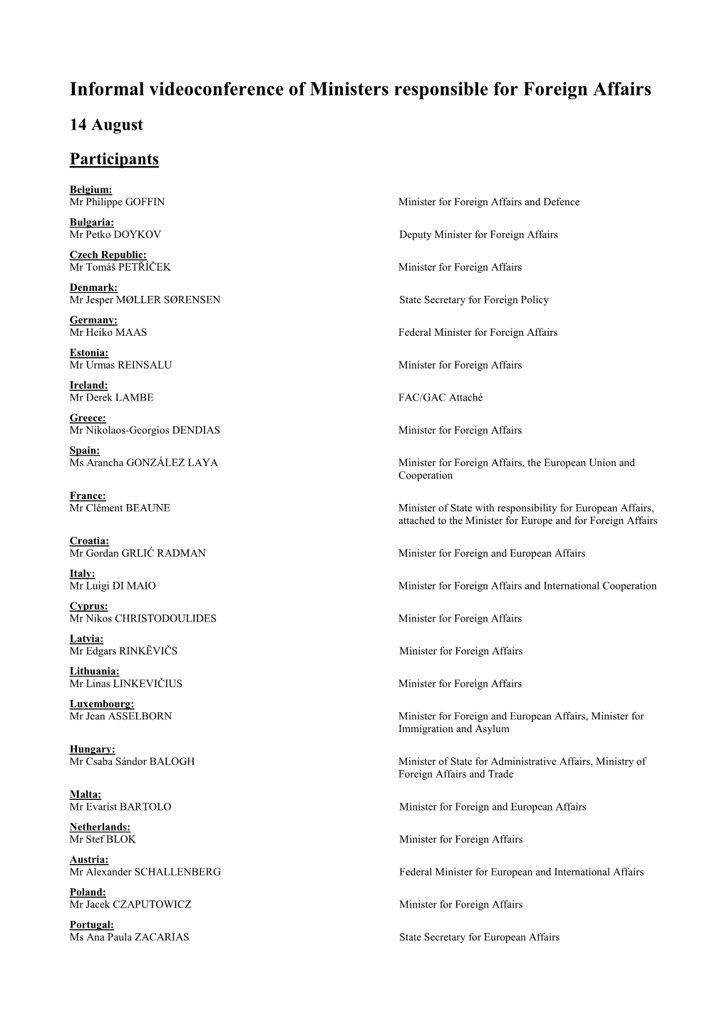 Informal Videoconference of Ministers Responsible for Foreign Affairs 14 August