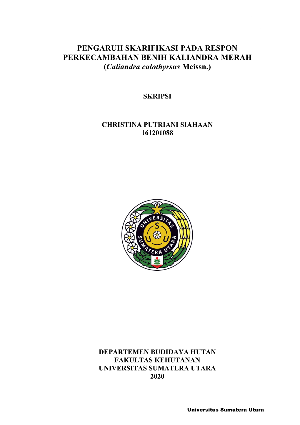 PENGARUH SKARIFIKASI PADA RESPON PERKECAMBAHAN BENIH KALIANDRA MERAH (Caliandra Calothyrsus Meissn.)