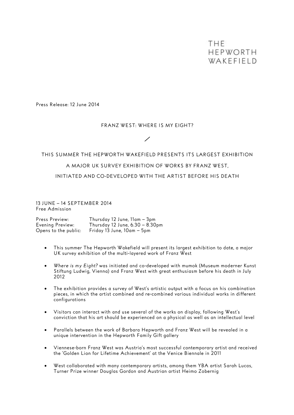 Press Release: 12 June 2014 FRANZ WEST: WHERE IS MY EIGHT?