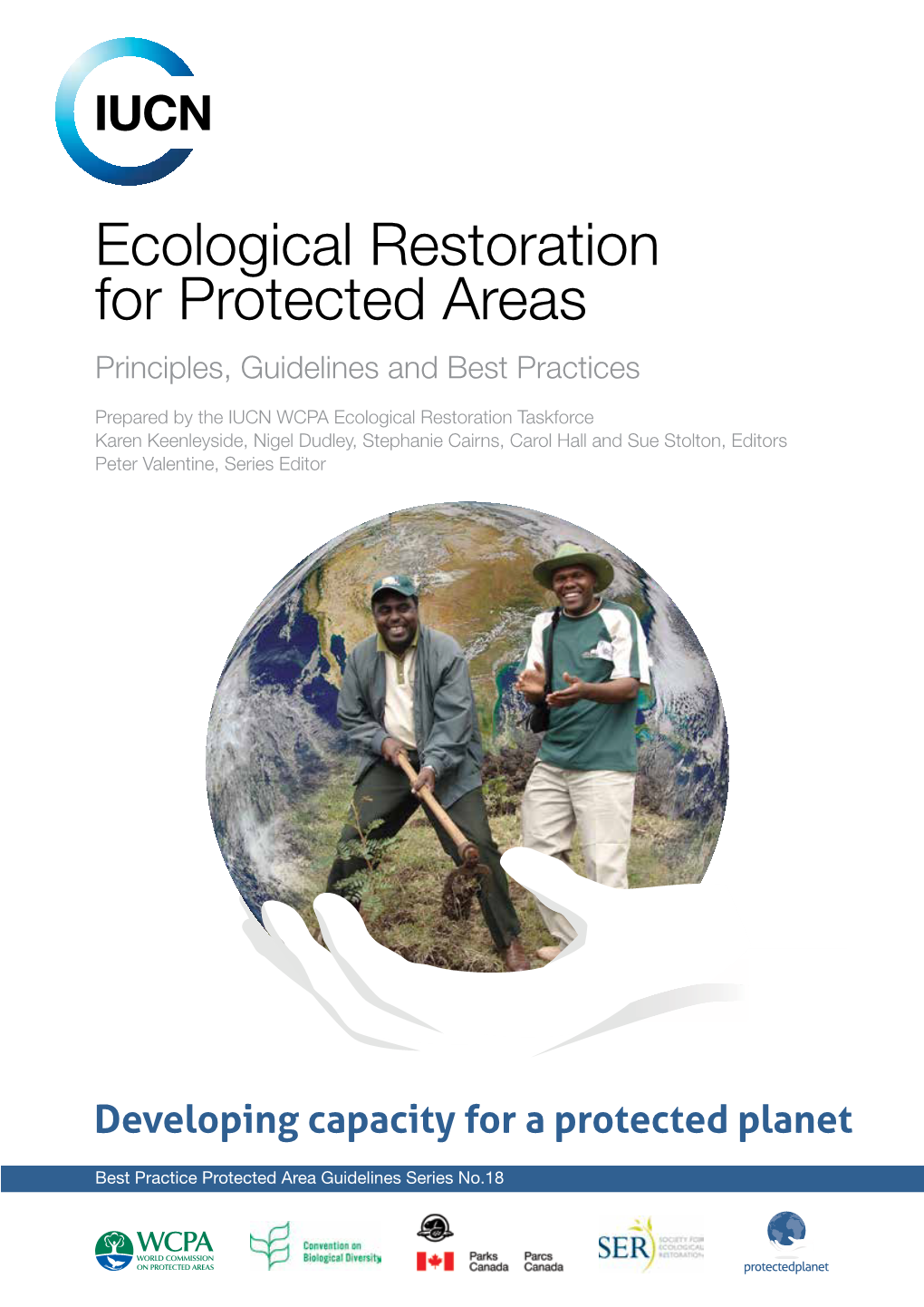 Ecological Restoration for Protected Areas Principles, Guidelines and Best Practices