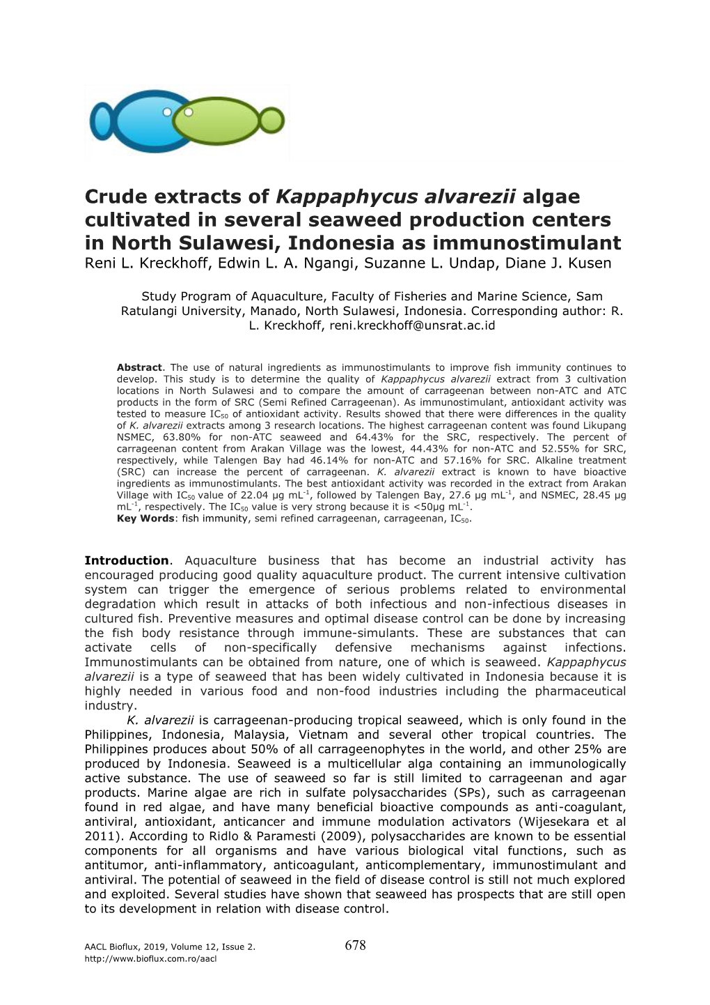 Crude Extracts of Kappaphycus Alvarezii Algae Cultivated in Several Seaweed Production Centers in North Sulawesi, Indonesia As Immunostimulant Reni L