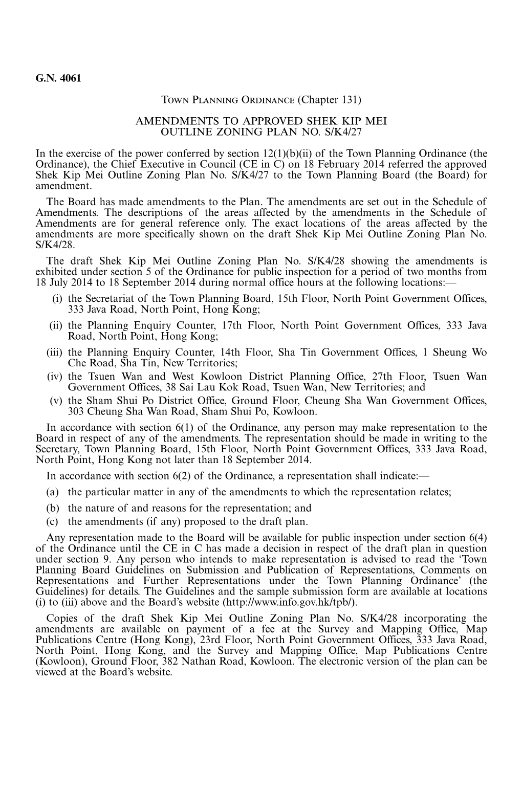 G.N. 4061 Town Planning Ordinance (Chapter 131) AMENDMENTS to APPROVED SHEK KIP MEI OUTLINE ZONING PLAN NO