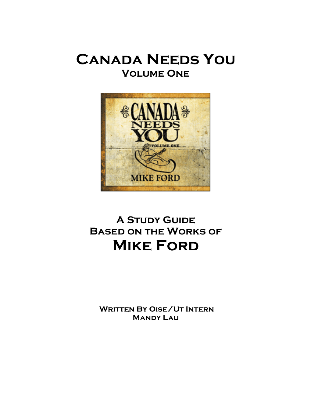 Canada Needs You Volume One