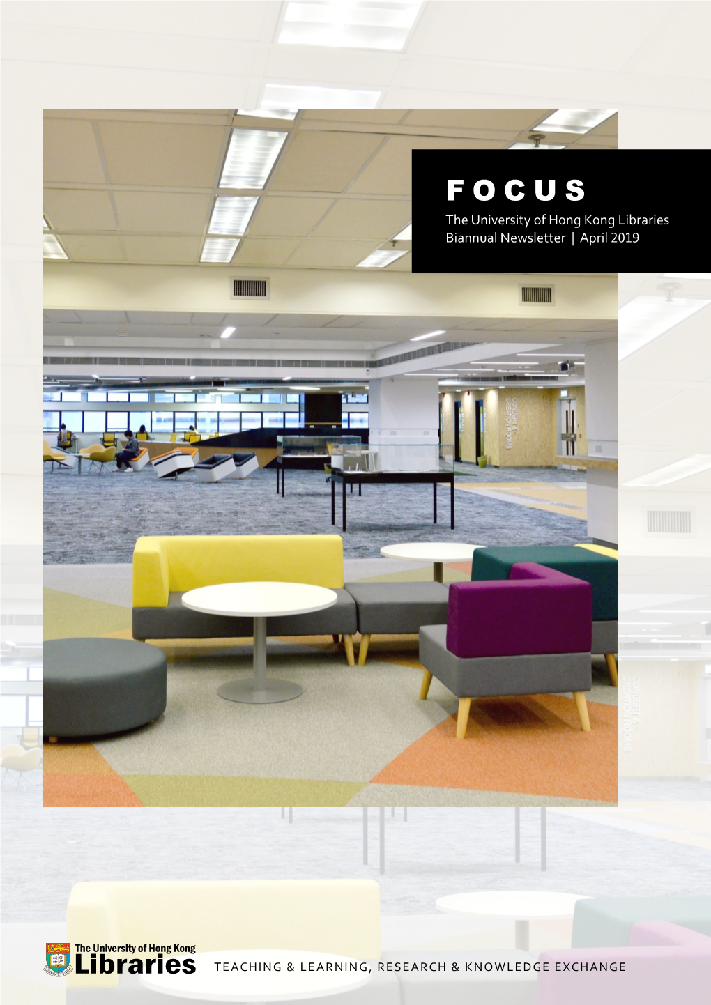 FOCUS the University of Hong Kong Libraries Biannual Newsletter | April 2019