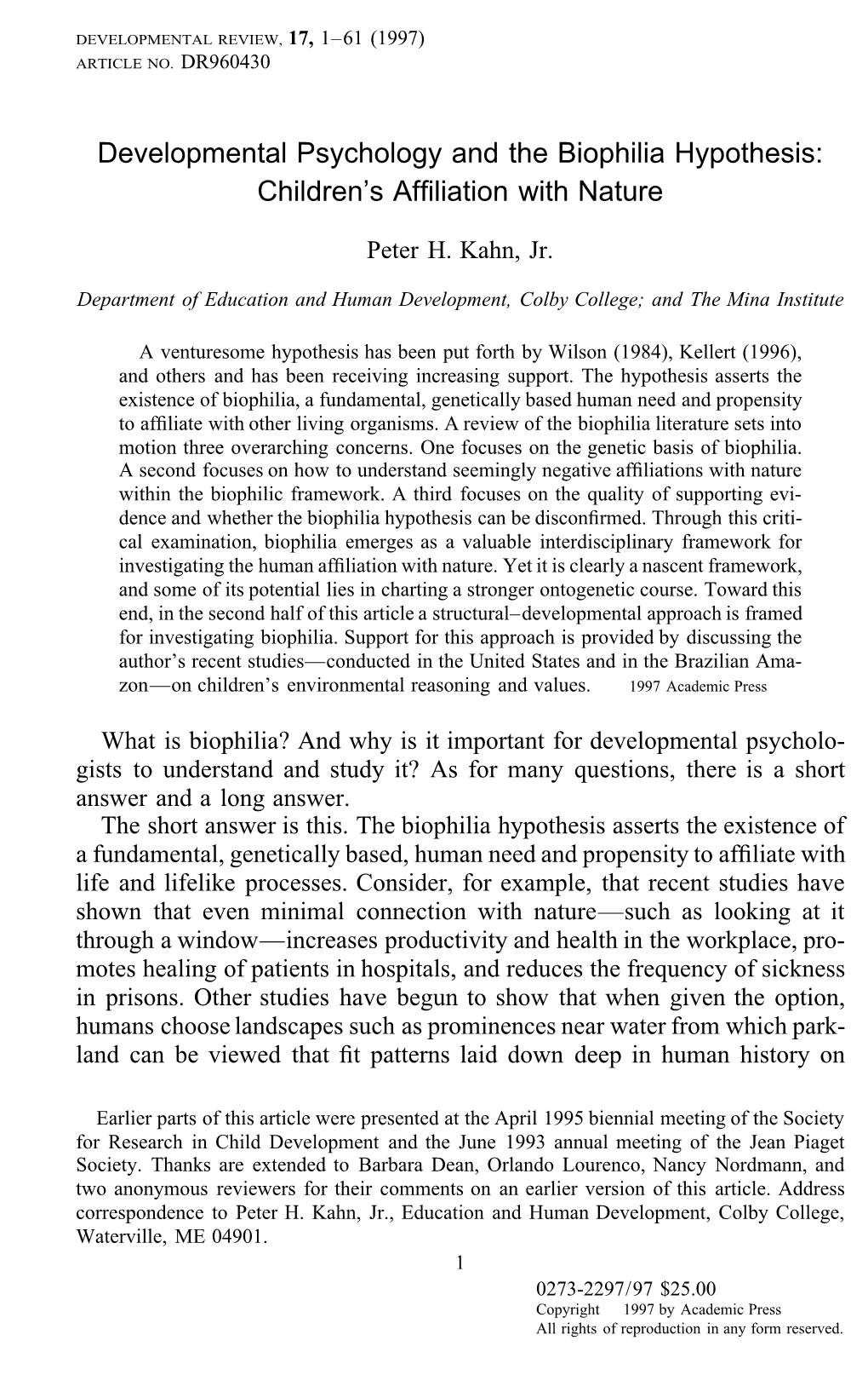 Developmental Psychology and the Biophilia Hypothesis: Children's Af®Liation with Nature