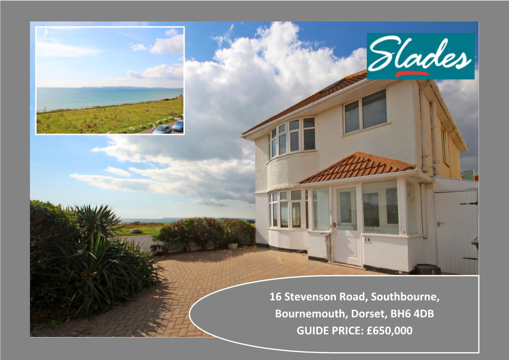 16 Stevenson Road, Southbourne, Bournemouth, Dorset, BH6 4DB GUIDE PRICE: £650,000