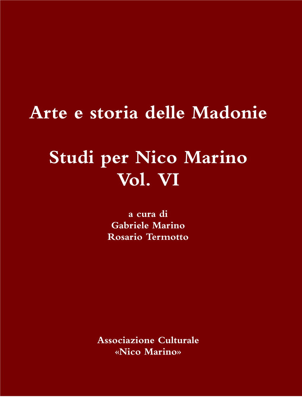 Arte E Storia Delle Madonie Studi Per Nico Marino Vol. VI