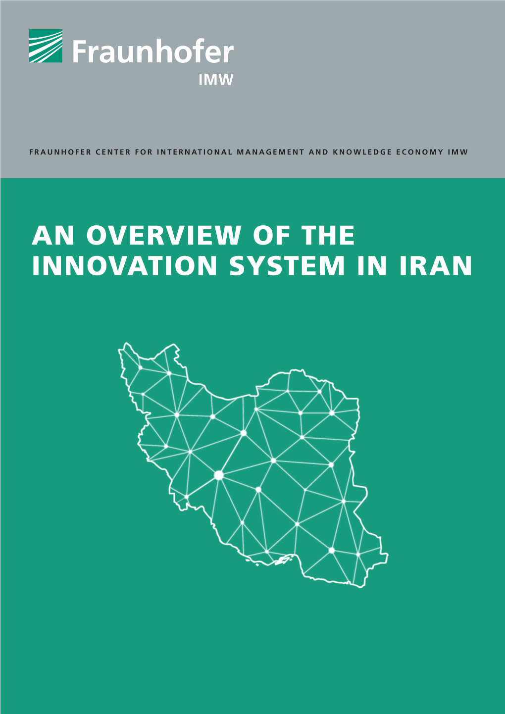 An Overview of the Innovation System in Iran an Overview of the Innovation System in Iran