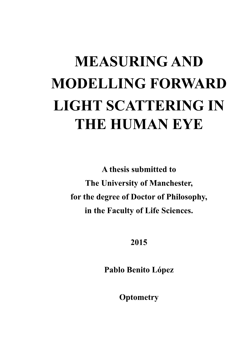 Measuring and Modelling Forward Light Scattering in the Human Eye