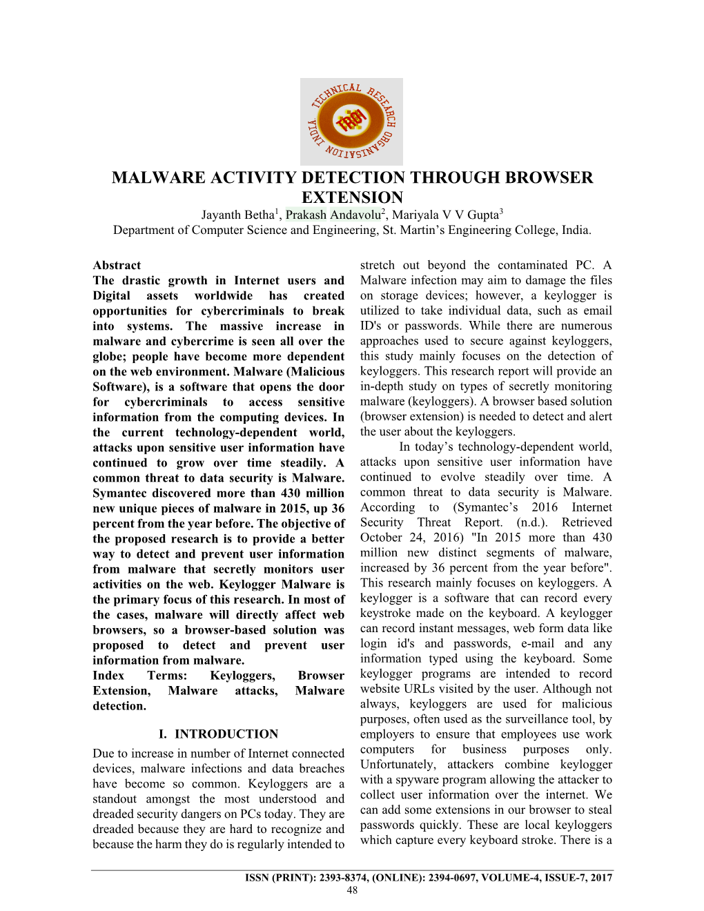 MALWARE ACTIVITY DETECTION THROUGH BROWSER EXTENSION Jayanth Betha1, Prakash Andavolu2, Mariyala V V Gupta3 Department of Computer Science and Engineering, St