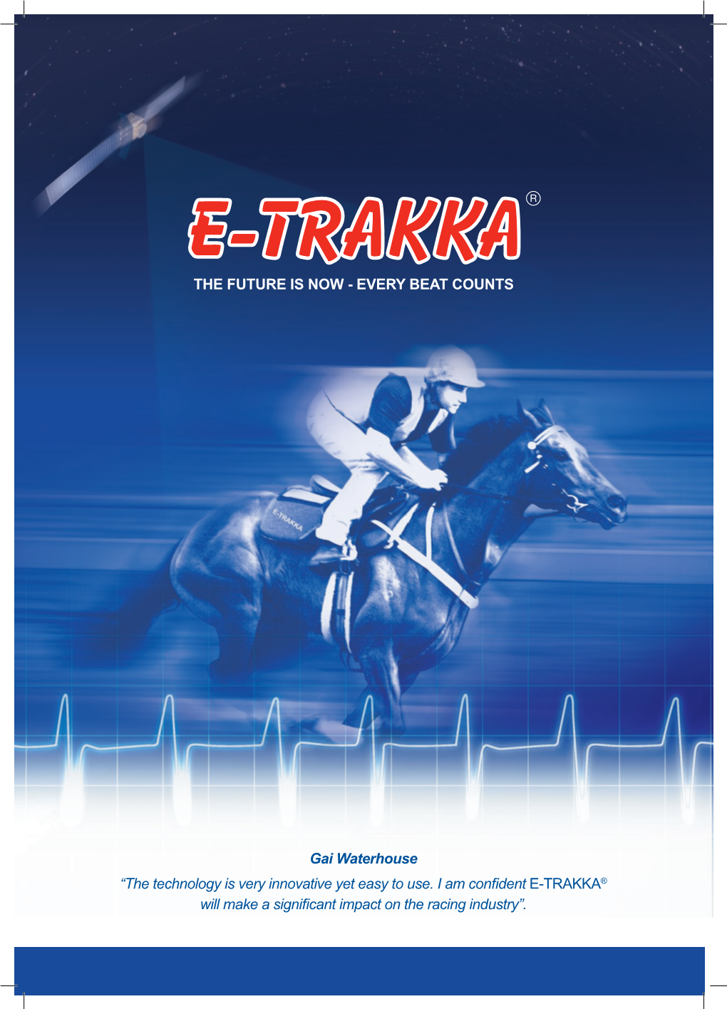 Gai Waterhouse “The Technology Is Very Innovative Yet Easy to Use. I Am Confident E-TRAKKA® Will Make a Significant Impact on the Racing Industry”