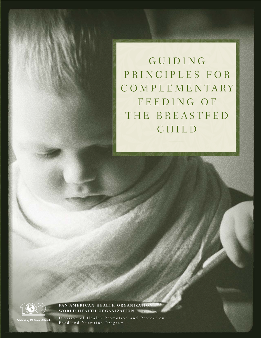 Guiding Principles for Complementary Feeding of the Breastfed Infant