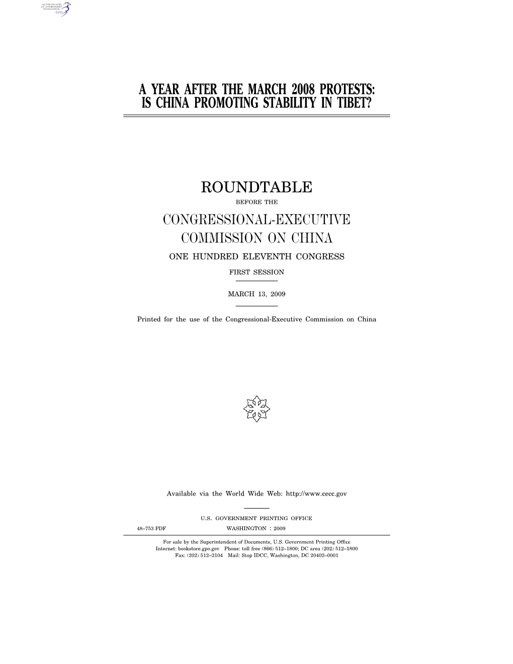 A Year After the March 2008 Protests: Is China Promoting Stability in Tibet? Roundtable Congressional-Executive Commission on Ch