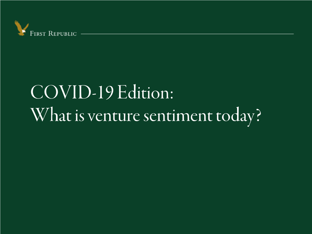 COVID-19 Edition: What Is Venture Sentiment Today? Executive Summary