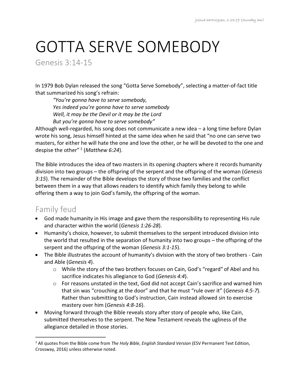 GOTTA SERVE SOMEBODY Genesis 3:14-15