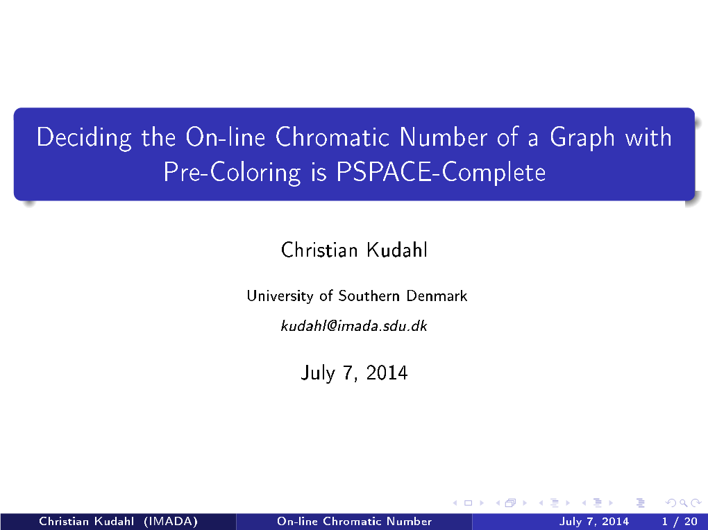 Deciding the On-Line Chromatic Number of a Graph with Pre-Coloring Is PSPACE-Complete