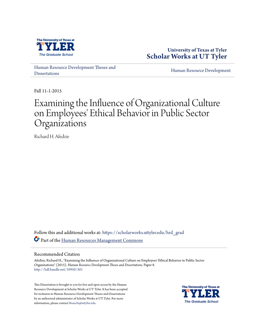 Examining the Influence of Organizational Culture on Employees' Ethical Behavior in Public Sector Organizations Richard H