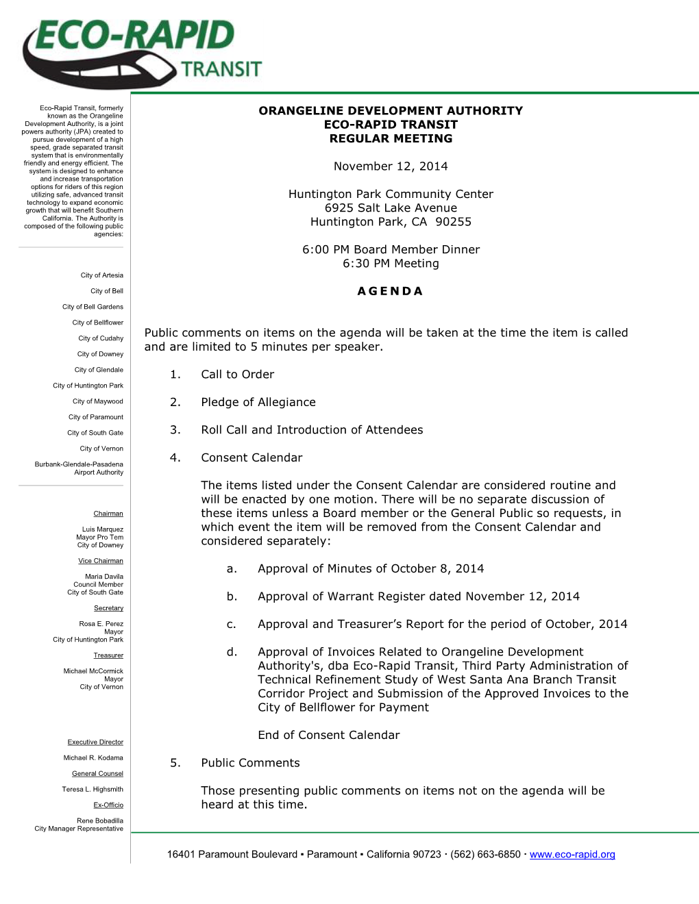 ORANGELINE DEVELOPMENT AUTHORITY ECO-RAPID TRANSIT REGULAR MEETING November 12, 2014 Huntington Park Community Center 6925 Salt