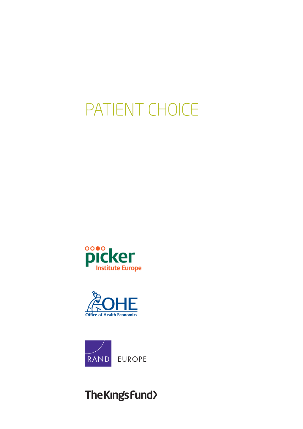 Patient Choice: How Patient Choose and How Providers Respond