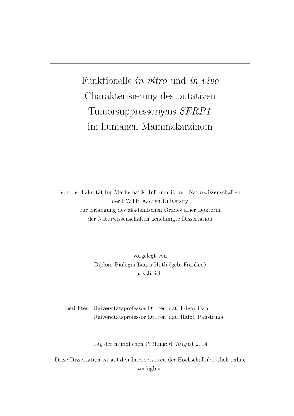 Funktionelle in Vitro Und in Vivo Charakterisierung Des Putativen Tumorsuppressorgens SFRP1 Im Humanen Mammakarzinom