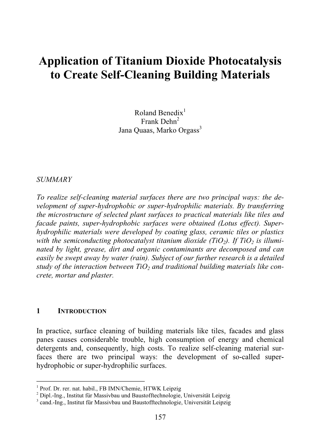 Application of Titanium Dioxide Photocatalysis to Create Self-Cleaning Building Materials