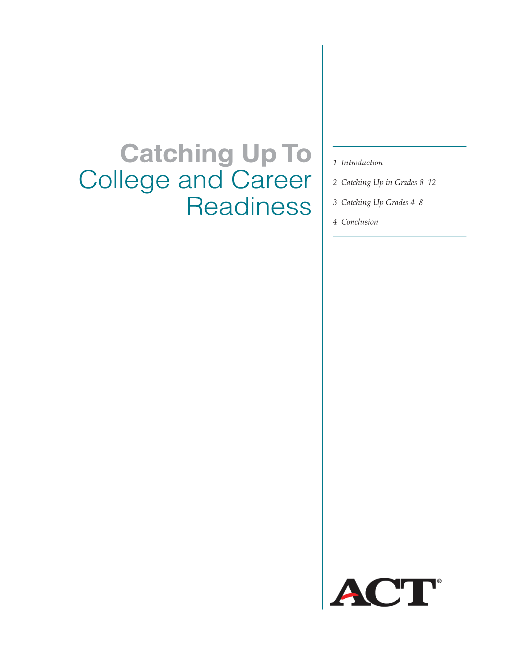 Catching up to College and Career Readiness