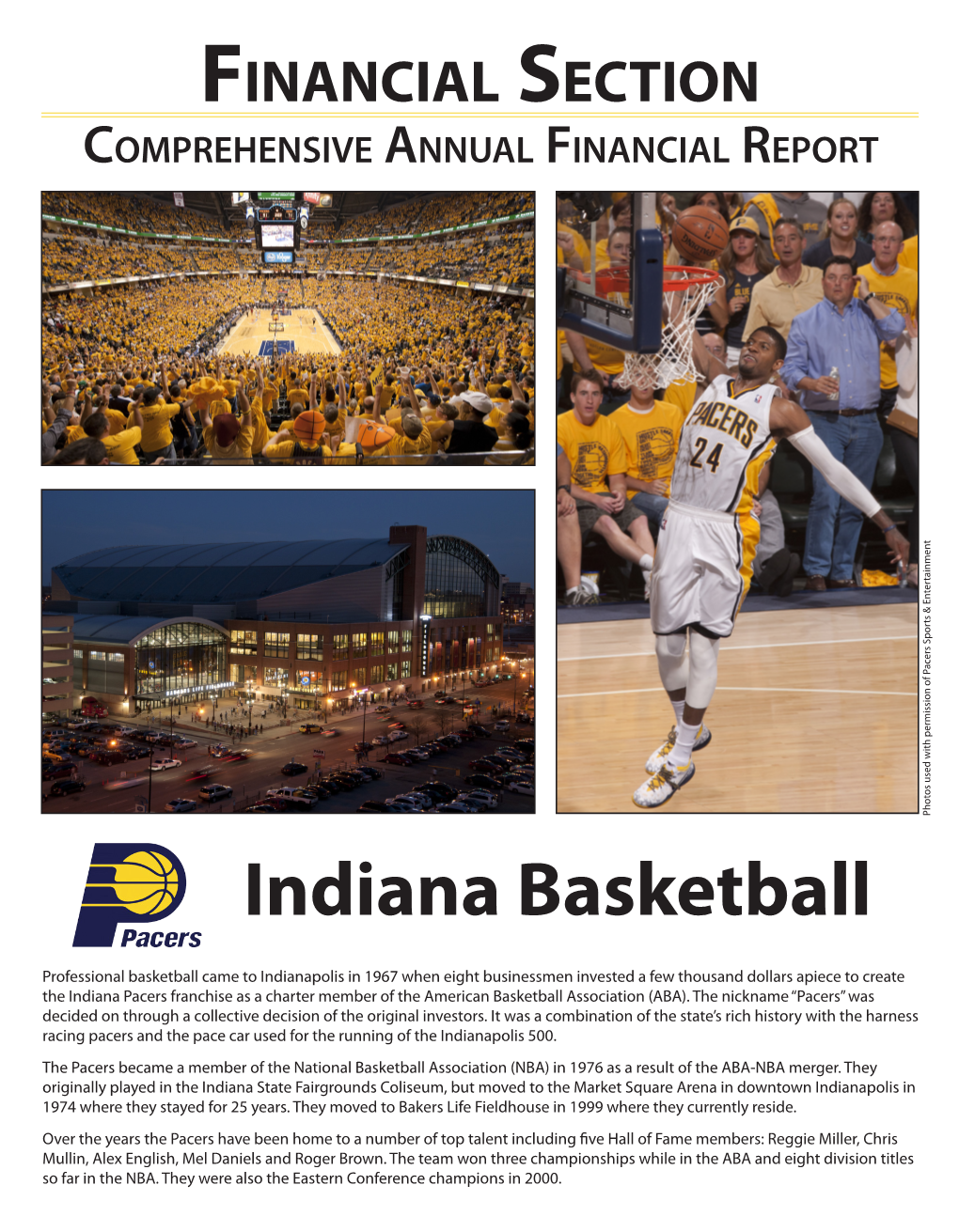 Comprehensive Annual Financial Report Photos Used with Permission of Pacers Sports & Entertainment Used with Permission of Pacers Photos Indiana Basketball