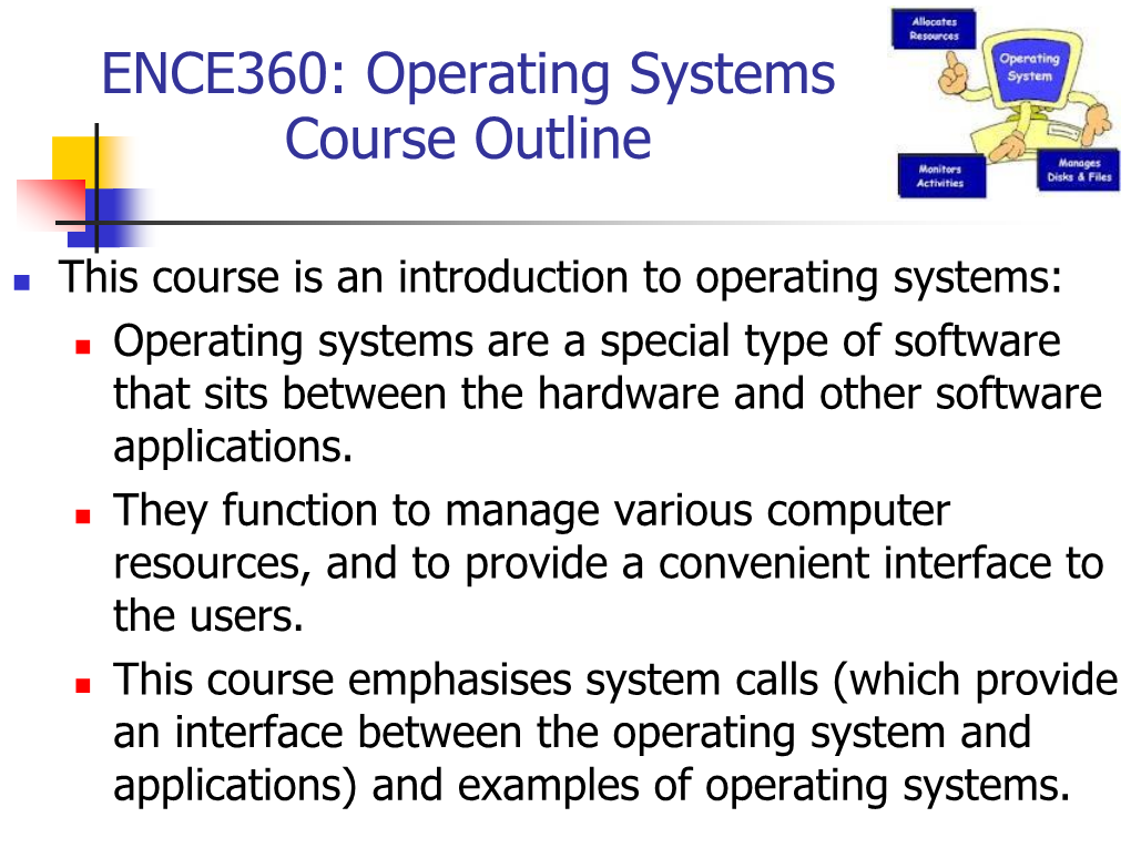 ENCE360: Operating Systems Course Outline