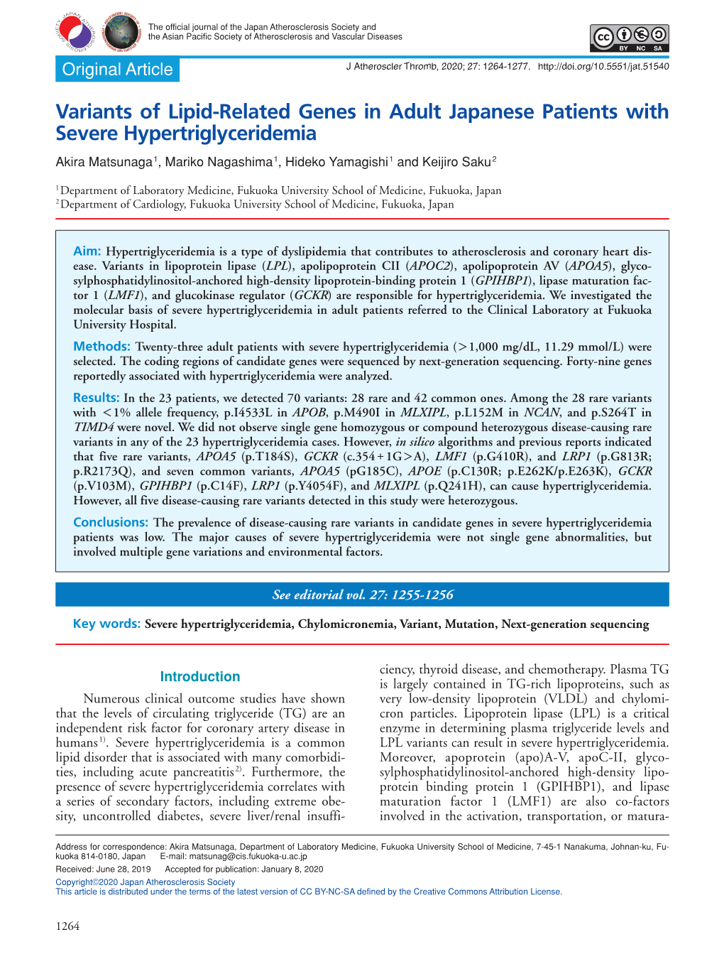 Variants of Lipid-Related Genes in Adult Japanese Patients with Severe Hypertriglyceridemia Akira Matsunaga1, Mariko Nagashima1, Hideko Yamagishi1 and Keijiro Saku2