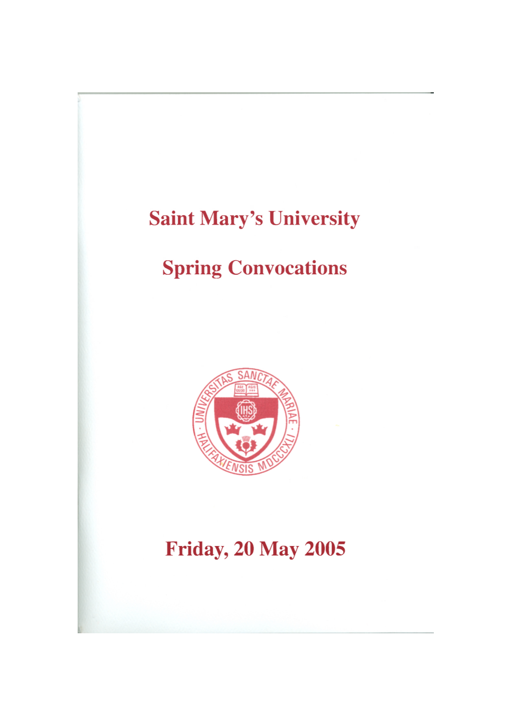 Saint Mary's University Spring Convocations Friday, 20 May 2005