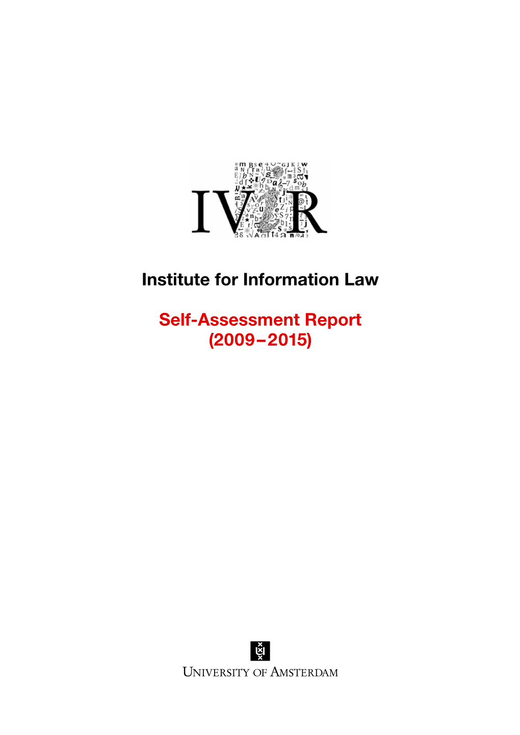 Institute for Information Law Self-Assessment Report (2009–2015)
