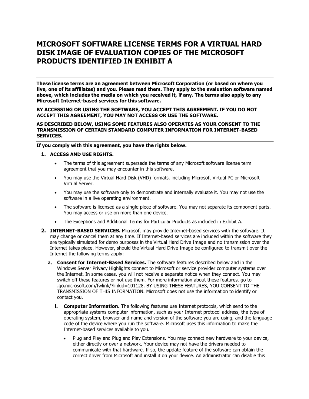 Microsoft Software License Terms for a Virtual Hard Disk Image of Evaluation Copies of the Microsoft Products Identified in Exhibit A