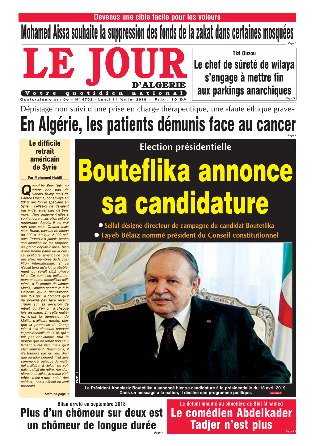 Bouteflika Annonce Sa Candidature  Le Président Abdelaziz Bouteflika a Annoncé Hier Sa Candidature À La Présidentielle Du 18 Avril 2019