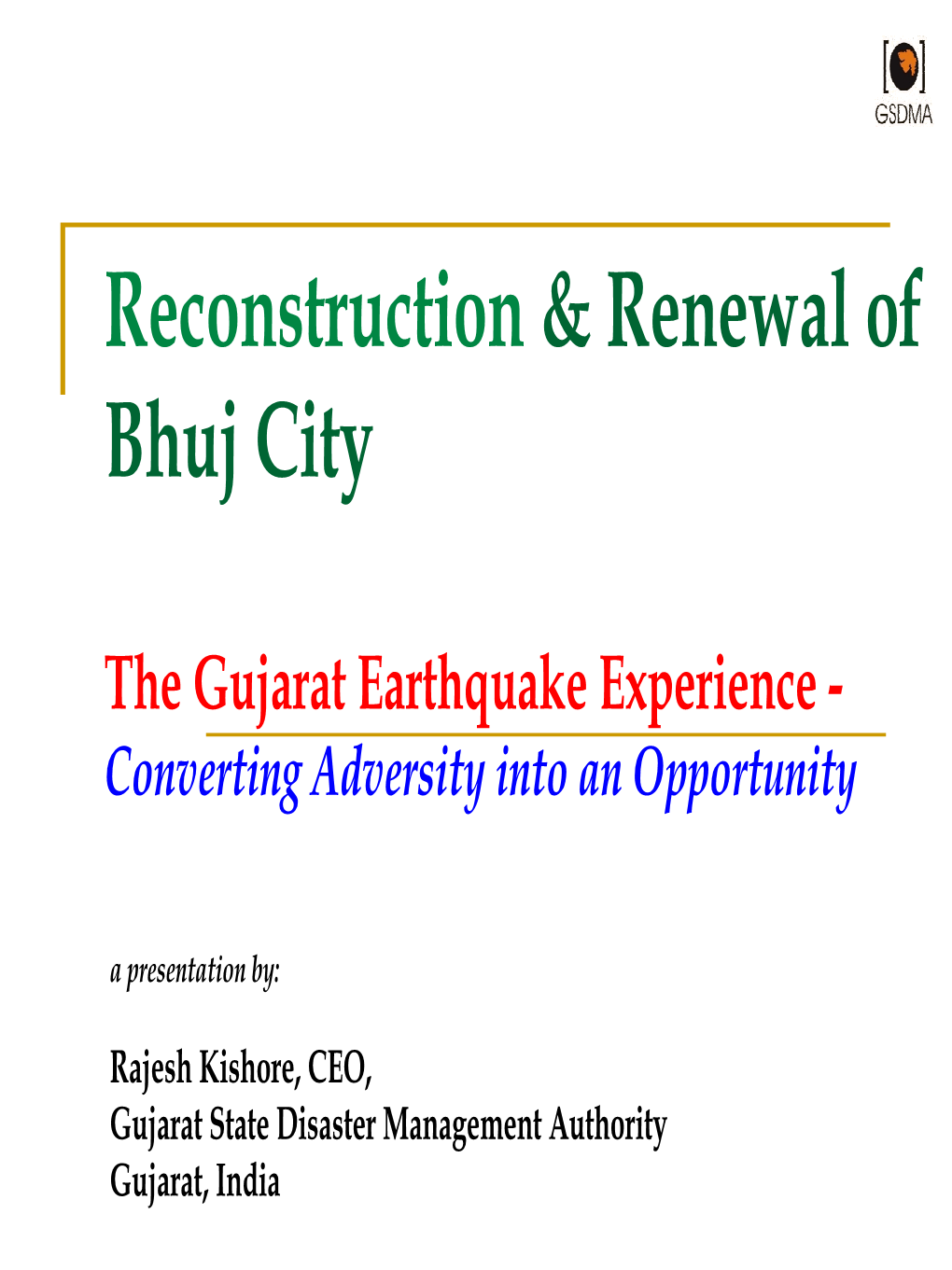 Reconstruction & Renewal of Bhuj City