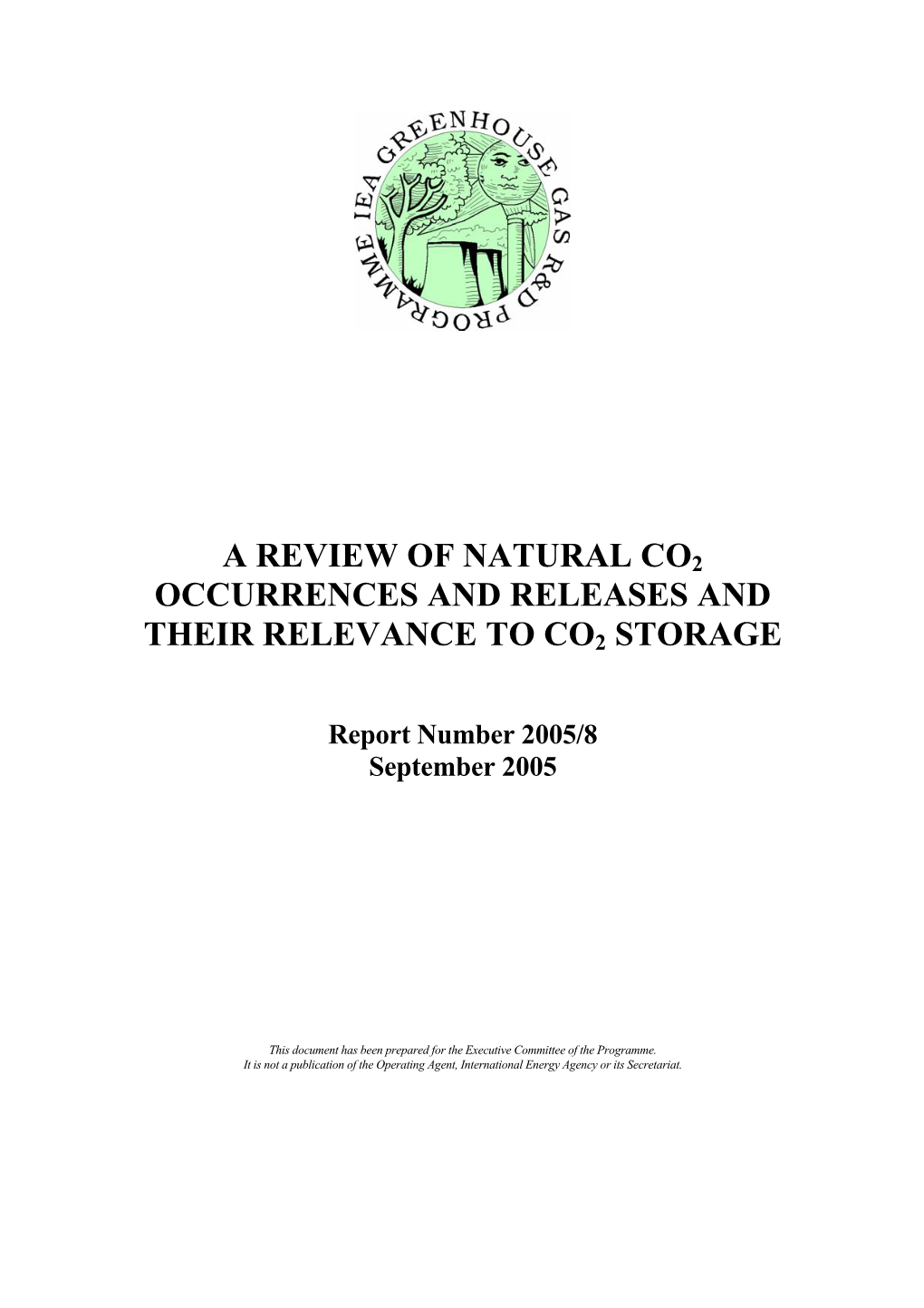 A Review of Natural CO2 Occurrences and Their Relevance to CO2 Storage. British Geological Survey External Report, CR/05/104, 117Pp