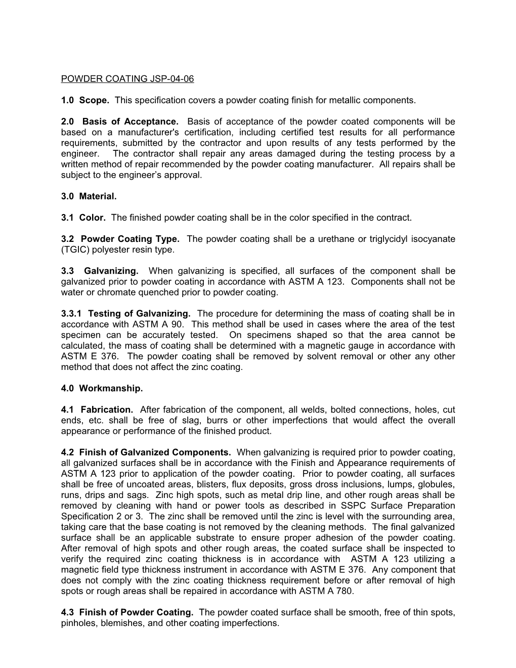 1.0 Scope. This Specification Covers a Powder Coating Finish for Metallic Components